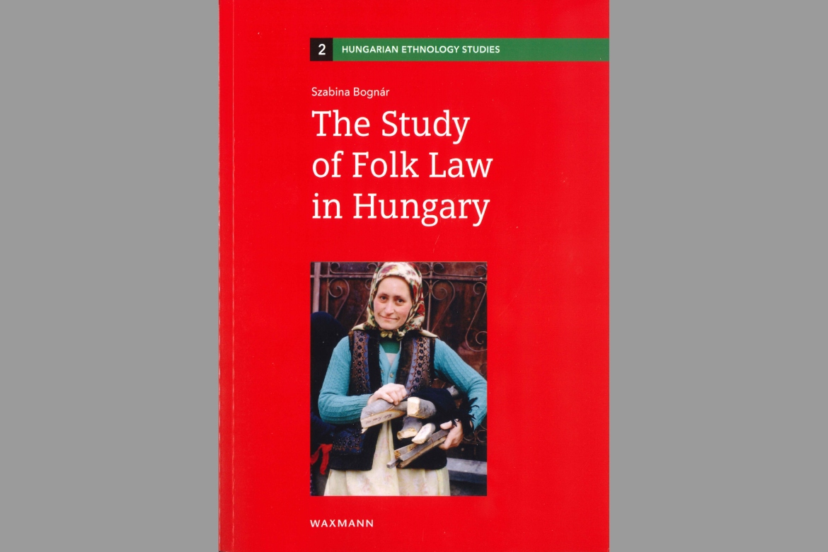 Megjelent Bognár Szabina angol nyelvű monográfiája a népi jogéletkutatásról