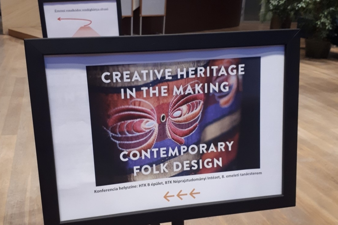 A "Creative Heritage in the Making – Contemporary Folk Design" című nemzetközi konferencia a Néprajztudományi Intézetben